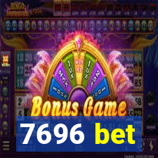 7696 bet